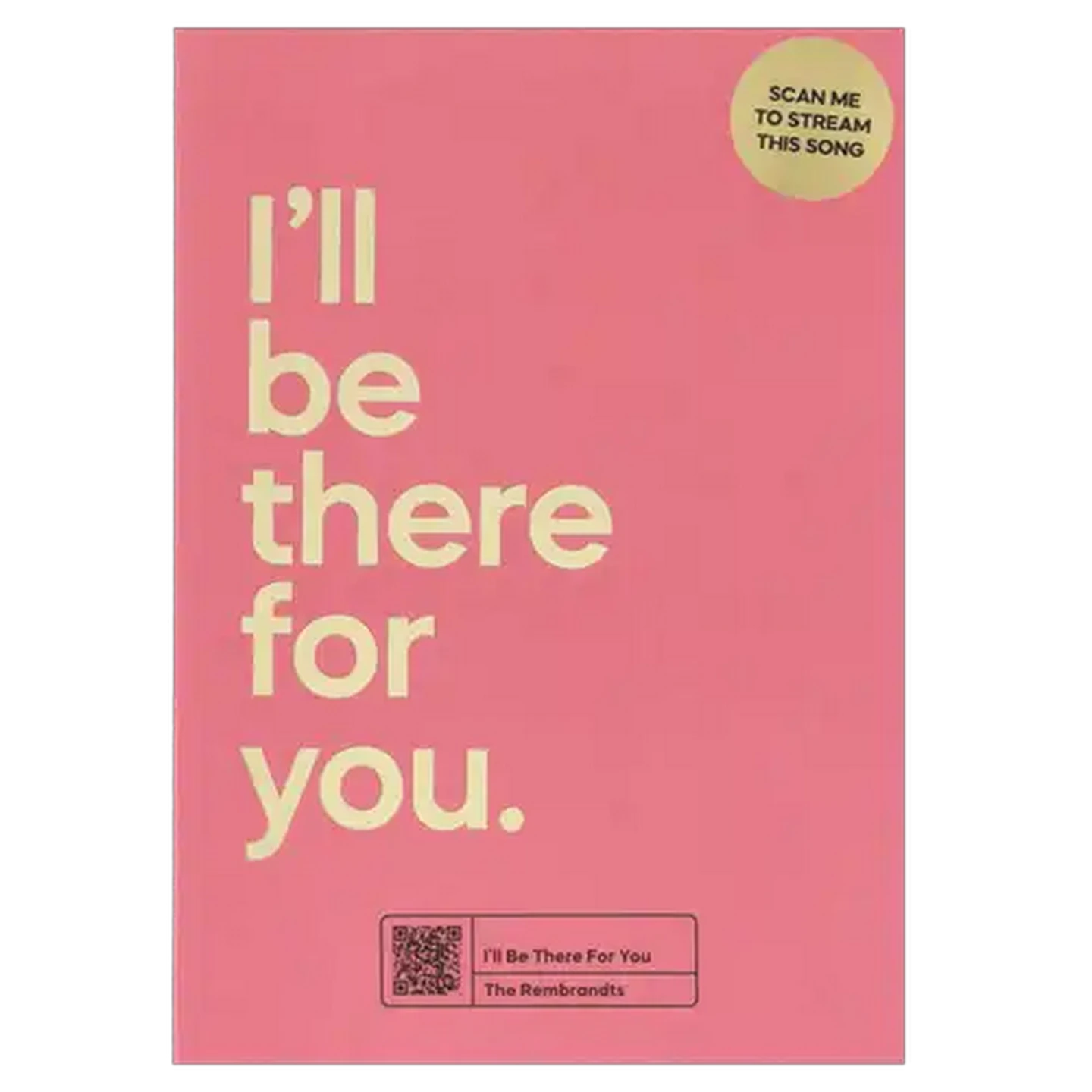 Image of Say It Songs I'll Be There For You Everyday Card