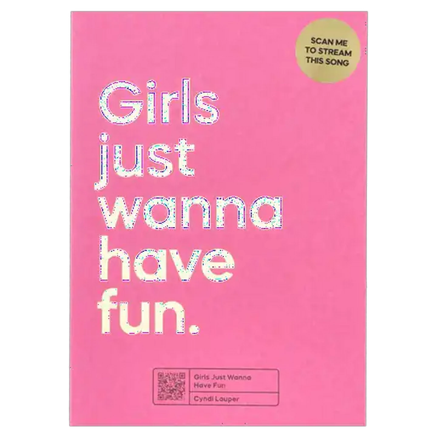 Image of Girls Just Wanna Have Fun Say It Songs Everyday Card 1 Piece